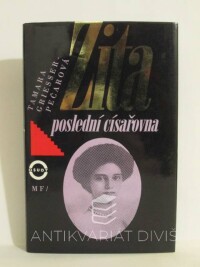Griesser-Pečarová, Tamara, Zita: Poslední císařovna, 1994