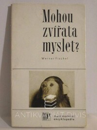 Fischel, Werner, Mohou zvířata myslet?, 1975