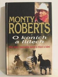 Roberts, Monty, O koních a lidech: Muž, který naslouchá koním a mluví s lidmi, 2004