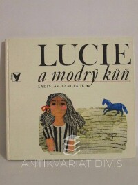Langpaul, Ladislav, Lucie a modrý kůň, 1975