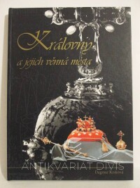Krsková, Dagmar, Královny a jejich věnná města, 2001