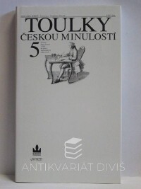 Hora-Hořejš, Petr, Toulky českou minulostí 5: Od časů Marie Terezie (1740) do konce napoleonských válek (1815), 1996