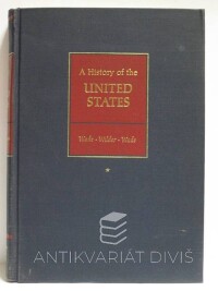 Wade, Richard, Wilder, Howard B., Wade, Louise C., A History of the United States, 0