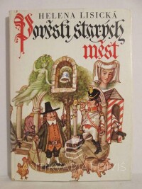 Lisická, Helena, Pověsti starých měst: Pověsti, zkazky a pohádky z Moravy a Slezska, 1981