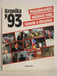 kolektiv, autorů, Kronika '93 - Nejzajímavější události roku slovem a obrazem, 1994