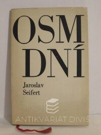Seifert, Jaroslav, Osm dní, 1968