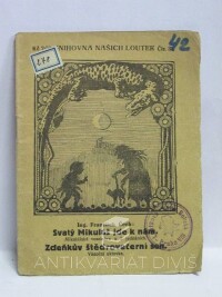 Čech, František, Svatý Mikuláš jde k nám; Zdeňkův štědrovečerní sen, 1930