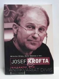 Klíma, Miloslav, Makonj, Karel, Josef Krofta - Inscenační dílo, 2003