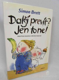 Brett, Simon, Další prevít? Jen to ne!, 2007