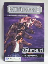 Applegatová, K. A., Animorphs 3: Střetnutí, 2000