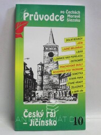 David, Petr, Soukup, Vladimír, Průvodce po Čechách, Moravě, Slezsku 10: Český ráj - Jičínsko, 1996