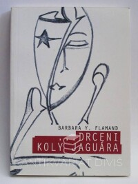 Flamand, Barbara Y., …drceni koly jaguára, 2011