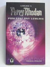 Ziegler, Thomas, Perry Rhodan: Poslední dny Lemurie (Lemurie 5), 2007