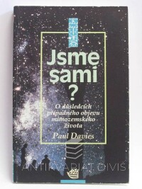 Davies, Paul, Jsme sami? O důsledcích případného objevu mimozemského života, 1996