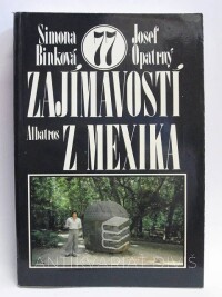 Opatrný, Josef, Binková, Simona, Zajímavosti z Mexika, 1988
