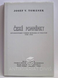 Tománek, Josef V., České pomněnky: Studentské verše rodáka z Volyně 1930-1944, 1994