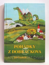 Vondrák, Jiří, Pohádky z Dobráčkova, 1999