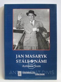 Sum, Antonín, Jan Masaryk stále s námi, 2004