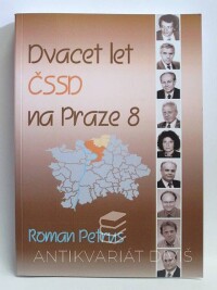 Petrus, Roman, Dvacet let ČSSD na Praze 8, 2010