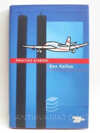 Kalfus, Ken, Americký problém, 2007