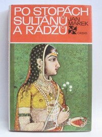 Marek, Jan, Po stopách sultánů a rádžů, 1973