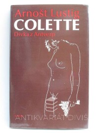 Lustig, Arnošt, Colette - Dívka z Antverp, 1992