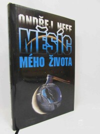 Neff, Ondřej, Měsíc mého života, 2007