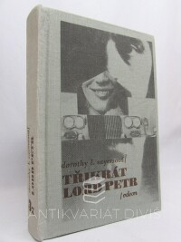 Sayersová, Dorothy L., Třikrát lord Petr: Vražda žádá metodu, Nepříjemnost v klubu Bellona, Podivné námluvy lorda Petra, 1991