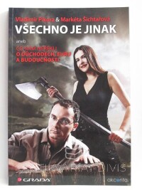 Pikora, Vladimír, Šichtařová, Markéta, Všechno je jinak aneb Co nám neřekli o důchodech, euru a budoucnosti, 2011