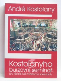 Kostolany, André, Kostolanyho burzovní seminář pro kapitálové investory a spekulanty, 2008