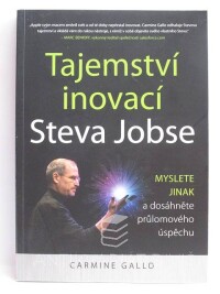 Gallo, Carmine, Tajemství inovací Steva Jobse, 2011