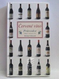 Edwards, Michael, Červené víno - průvodce pro znalce, 2001