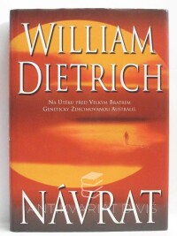 Dietrich, William, Návrat, 2000