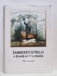 Kmošek, Petr, Žamberští střelci v životě svého města, 2000