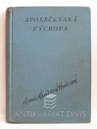 Laudová-Hořicová, Marie, Společenská výchova: Příručka pro samouky i odborné učitele, 1930