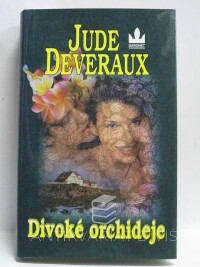 Deveraux, Jude, Divoké orchideje, 2003