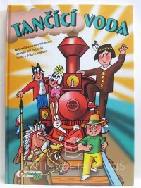 Němeček, Jaroslav, Poborák, Jiří, Lamkovi, Hana a Josef, Tančící voda, 2006