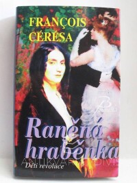 Cérésa, Francois, Raněná hraběnka (Děti revoluce), 2006