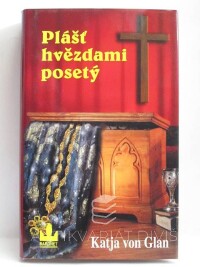 Glan, Katja von, Plášť hvězdami posetý, 2004
