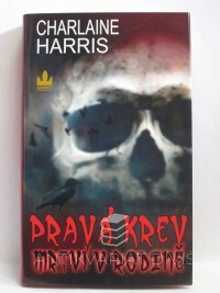 Harris, Charlaine, Pravá krev 10: Mrtví v rodině, 2011