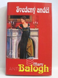 Balogh, Mary, Svedený anděl, 2010