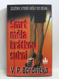 Borovička, Václav Pavel, Smrt měla krátkou sukni, 2002