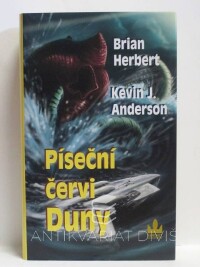 Herbert, Brian, Anderson, Kevin J., Píseční červi Duny, 2008