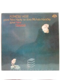 Horáček, Michal, Hegerová, Hana, Hapka, Petr, Potměšilý host, 1987
