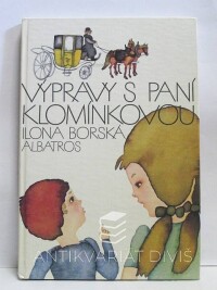 Borská, Ilona, Výpravy s paní Klomínkovou, 1985