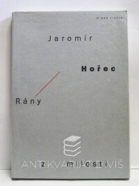 Hořec, Jaromír, Rány z milosti, 2001