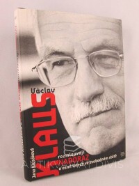 Klusáková, Jana, Klaus, Václav, Jana Klusáková a Václav Klaus rozmlouvají nadoraz o osmi letech ve svobodném státě, 1998