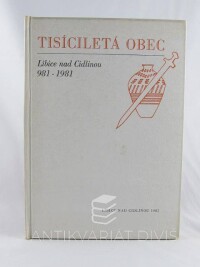 Kubík, Miroslav, Tisíciletá obec Libice nad Cidlinou, 981 - 1981, 1981