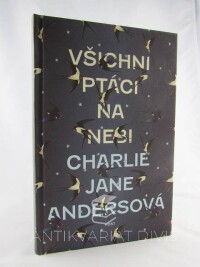 Anderson, Charlie Jane, Všichni ptáci na nebi, 2017