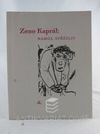 Kaprál, Zeno, Namol střízliv, 2002